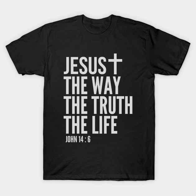 Jesus The Way The Truth The Life T-Shirt by 29 hour design